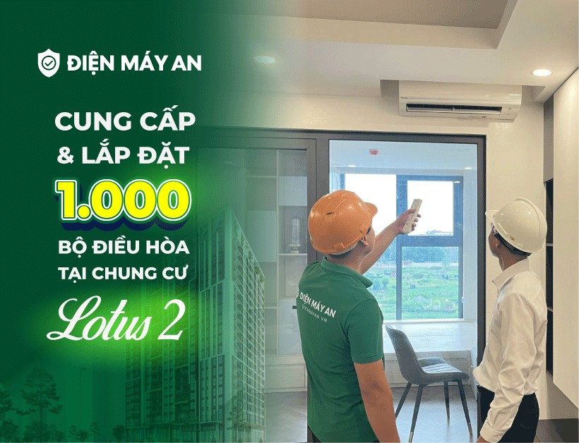 Điện máy AN mang 1.000 “luồng gió mát” đến dự án Lotus 2 Green City Bắc Giang
